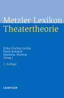 Metzler Lexikon Theatertheorie /