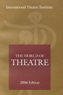 The world of theatre : an account of the world's theatre seasons 2003-2004 and 2004-2005 /