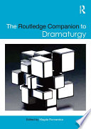 The Routledge companion to dramaturgy /