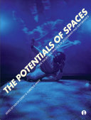 The potentials of spaces : the theory and practice of scenography & performance /