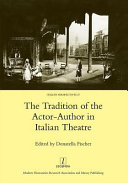 The tradition of the actor-author in Italian theatre /