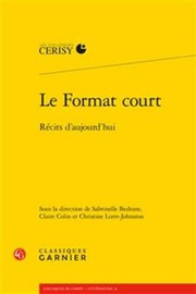 Le format court : récits d'aujourd'hui /