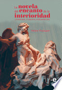 La novela del encanto de la interioridad literatura, filosofia, psicoanalisis.