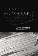 Inside photography : interviews with ten editors /