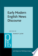 Early modern English news discourse : newspapers, pamphlets and scientific news discourse /