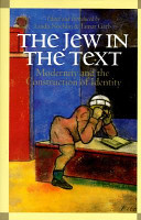 The Jew in the text : modernity and the construction of identity : with 72 illustrations /