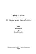Homer to Brecht : the European epic and dramatic traditions /