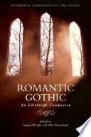Romantic gothic : an Edinburgh companion /