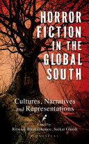 Horror fiction in the global south : cultures, narratives, and representations /