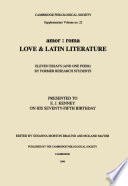 Amor, roma : love & Latin literature ; eleven essays (and one poem) by former research students ; presented to E.J. Kenney on his seventy-fifth birthday /