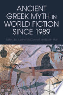 Ancient Greek myth in world fiction since 1989 /