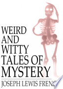 Weird and witty tales of mystery /