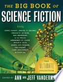 The big book of science fiction : the ultimate collection /