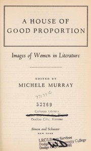 A House of good proportion : images of women in literature /