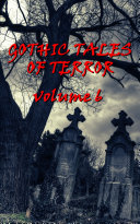 Gothic tales of terror.