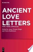 Ancient love letters : form, themes, approaches /