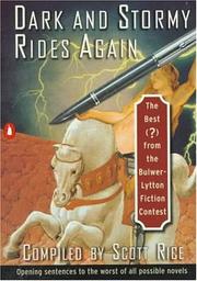 Dark and stormy rides again : the best from the Bulwer-Lytton Fiction Contest /