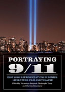 Portraying 9/11 : essays on representations in comics, literature, film and theatre /