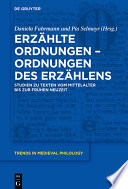 Erzählte Ordnungen - Ordnungen des Erzählens : Studien zu Texten vom Mittelalter bis zur Frühen Neuzeit /