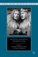 Writing medieval women's lives /