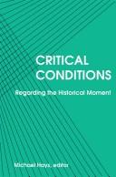 Critical conditions : regarding the historical moment /