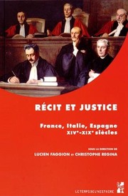 Récit et justice : France, Italie, Espagne : XIVe-XIXe siècles /