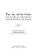 The Art of the critic : literary theory and criticism from the Greeks to the present /