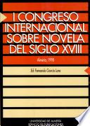 Actas del 1 Congreso Internacional sobre Novela del Siglo XVIII, Almería 1998 /