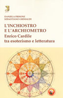 L'inchiostro e l'archeometro : Enrico Cardile tra esoterismo e letteratura /