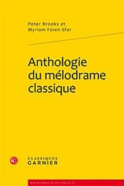 Anthologie du mélodrame classique /