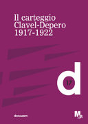 Il carteggio Clavel-Depero : 1917-1921 /