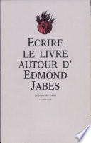 Ecrire le livre : autour d'Edmond Jabès : colloque de Cerisy-la-Salle /