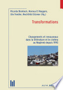 Transformations : changements et renouveaux dans la litterature et le cinema au Maghreb depuis 1990 /