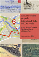 Nuove (e vecchie) geografie letterarie nell'Italia del XXI secolo /