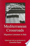 Mediterranean crossroads : migration literature in Italy /