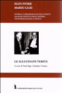 Le allucinate verità : Elio Fiore, Mario Luzi /