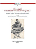 "Un arabo che ha letto Montesquieu" : Leonardo Sciascia e il Mediterraneo sud-orientale /