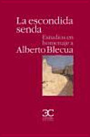 La escondida senda : estudios de homenaje a Alberto Blecua /