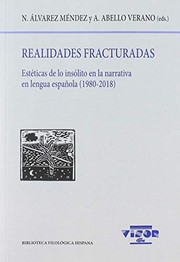 Realidades fracturadas : estéticas de lo insólito en la narrativa en lengua española (1980-2018) /
