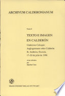 Texto e imagen en Calderón : undécimo Coloquio Anglogermano sobre Calderón, St. Andrews, Escocia, 17-20 de julio de 1996 /