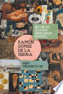 Ramón Gómez de la Serna : new perspectives /