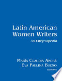 Latin American women writers : an encyclopedia /