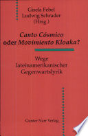 "Canto cósmico" oder "Movimiento kloaka"? : Wege lateinamerikanischer Gegenwartslyrik /