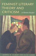 Feminist literary theory and criticism : a Norton reader /