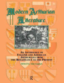 Modern Arthurian literature : an anthology of English and American Arthuriana from the Renaissance to the present /
