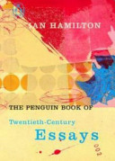 The Penguin book of twentieth-century essays /
