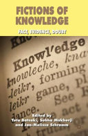 Fictions of knowledge : fact, evidence, doubt /