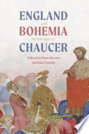 England and Bohemia in the age of Chaucer /
