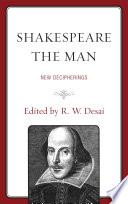 Shakespeare the man : new decipherings /