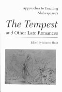 Approaches to teaching Shakespeare's The tempest and other late romances /
